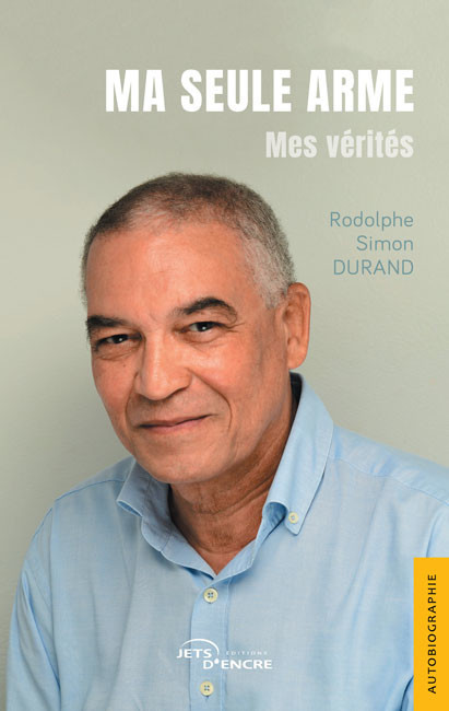 Couverture de Ma seule arme. Mes vérités, de Rodolphe Simon Durand